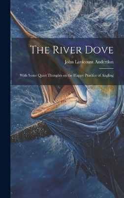 The River Dove - John Lavicount Anderdon