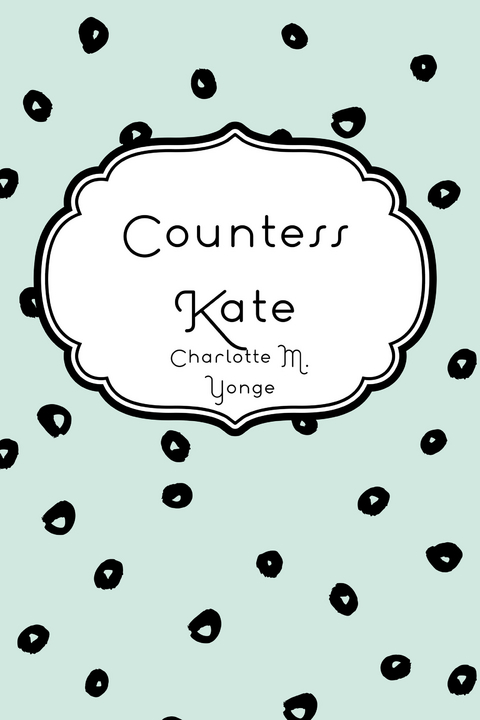 Countess Kate -  Charlotte M. Yonge