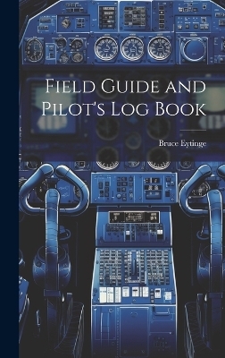 Field Guide and Pilot's Log Book