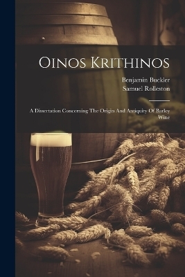 Oinos Krithinos - Samuel Rolleston, Benjamin Buckler