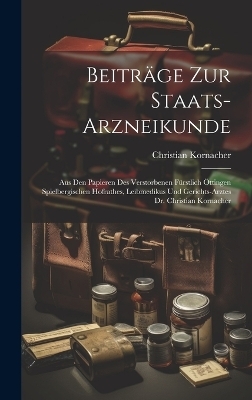 Beitr&auml;ge Zur Staats-arzneikunde - Christian Kornacher
