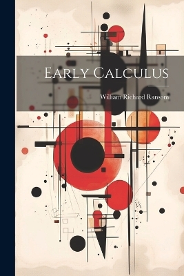 Early Calculus - William Richard Ransom