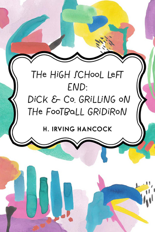 High School Left End: Dick & Co. Grilling on the Football Gridiron