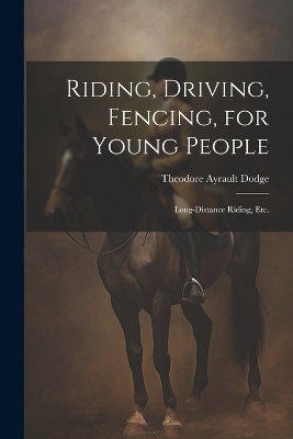 Riding, Driving, Fencing, for Young People