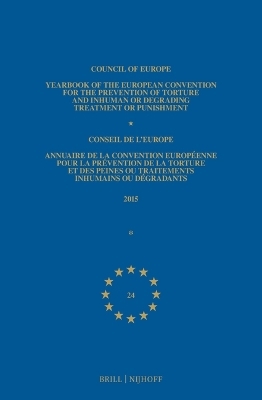 Yearbook of the European Convention for the Prevention of Torture and Inhuman or Degrading Treatment or Punishment/Annuaire de la convention europ&eacute;enne pour la pr&eacute;vention de la torture et des peines ou traitements inhumain ou d&eacute;gradants - 