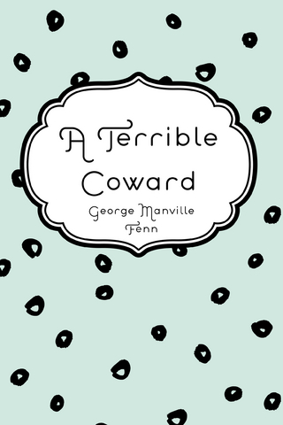 Terrible Coward