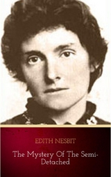Mystery of the Semi-Detached -  Edith Nesbit