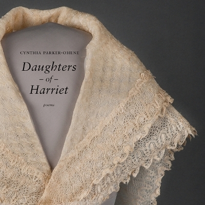 Daughters of Harriet - Cynthia Parker-Ohene