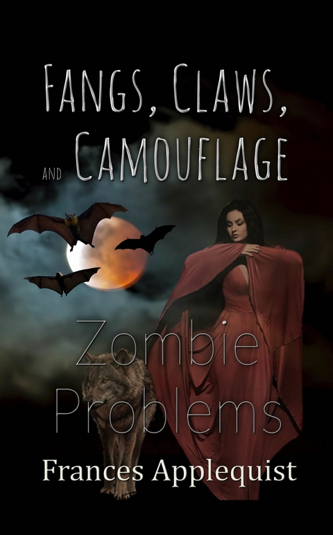 Fangs, Claws, and Camouflage -  Frances Applequist