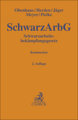 Schwarzarbeitsbekämpfungsgesetz. SchwarzArbG - Obenhaus, Nils; Herden, Verena; Jäger, Manuel; Meyer, Petra Claudia; Pielke, Walther