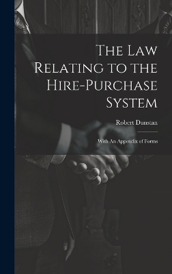 The Law Relating to the Hire-Purchase System