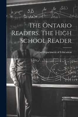The Ontario Readers. The High School Reader - 