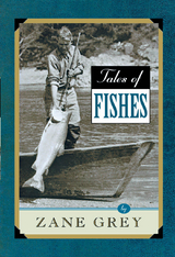 Tales of Fishes -  Zane Grey