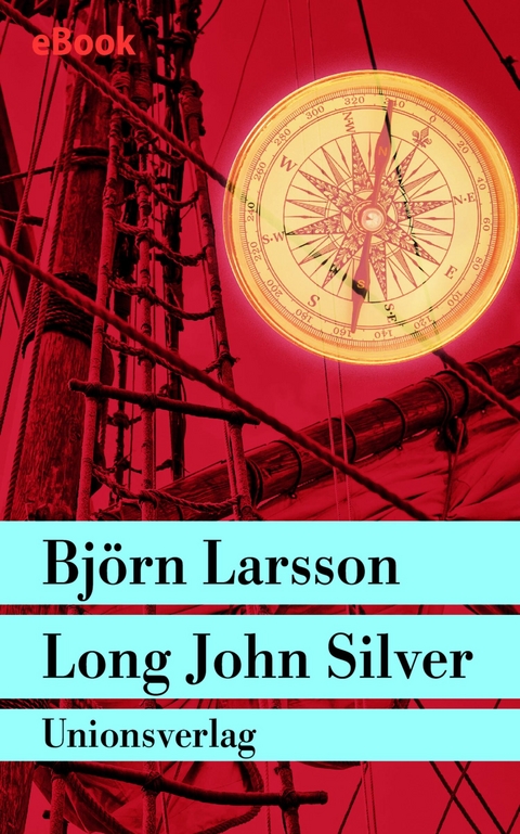 Long John Silver - Bj&ouml;rn Larsson
