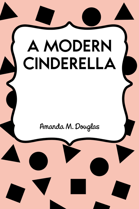 Modern Cinderella -  Amanda M. Douglas