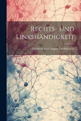 Rechts- Und Linksh&auml;ndigkeit - Friedrich Karl August Lueddeckens
