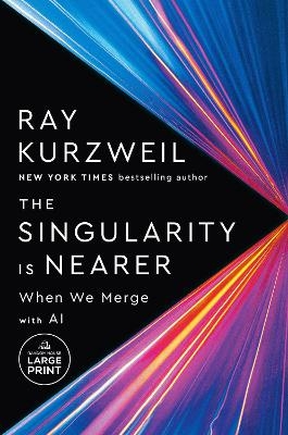 The Singularity Is Nearer - Ray Kurzweil