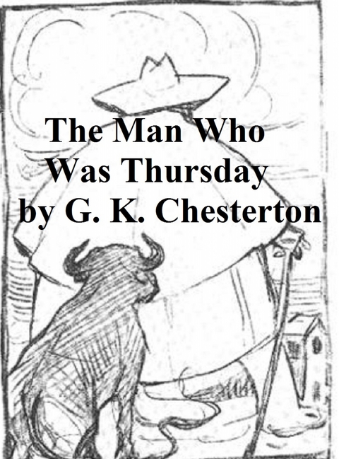 Man Who Was Thursday -  G. K. Chesterton
