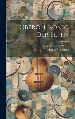 Oberon, K&ouml;nig der Elfen - 