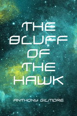 Bluff of the Hawk -  Anthony Gilmore