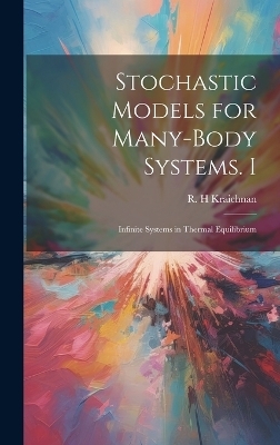 Stochastic Models for Many-body Systems. I - R H Kraichnan