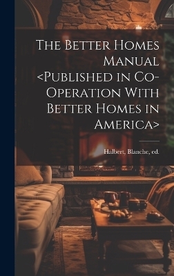 The Better Homes Manual