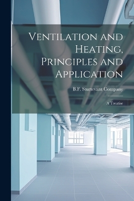 Ventilation and Heating, Principles and Application - 