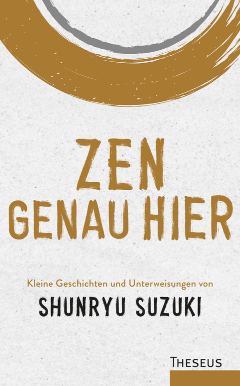 ZEN genau hier - Shunryu Suzuki