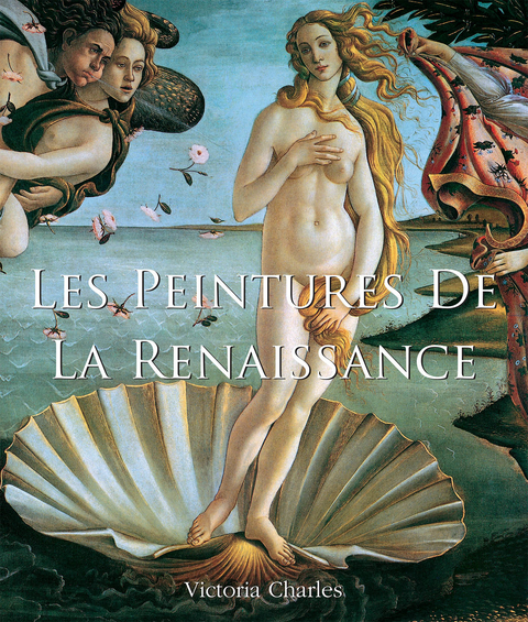 Les Peintures de la Renaissance -  Charles Victoria Charles