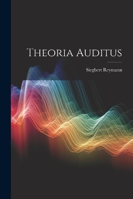 Theoria Auditus - Siegbert Reymann