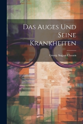 Das Auges Und Seine Krankheiten