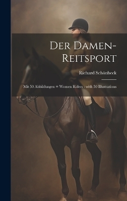 Der Damen-Reitsport - Richard Sch&ouml;nbeck