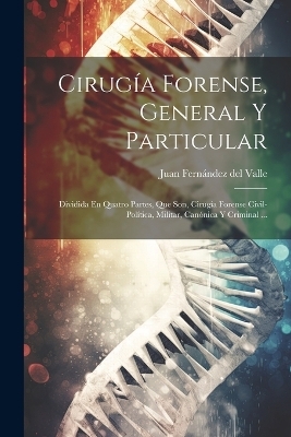 Cirugía Forense, General Y Particular