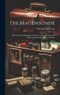 Die Magensonde - Wilhelm Von Leube