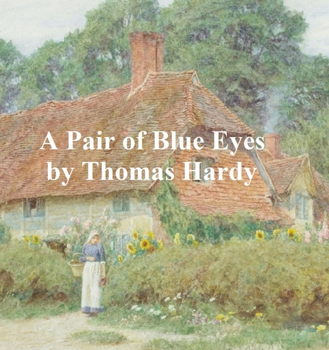 Pair of Blue Eyes -  THOMAS HARDY