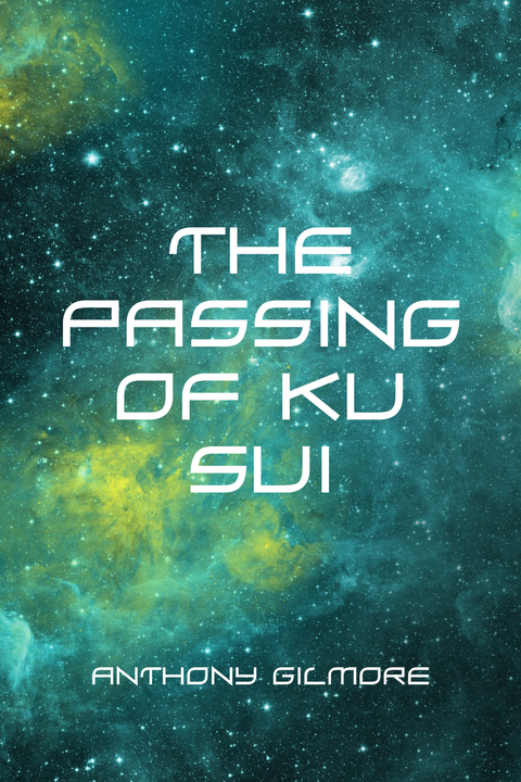 Passing of Ku Sui -  Anthony Gilmore