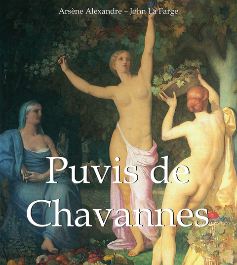 Puvis de Chavannes -  Arsene Alexandre,  John La Farge