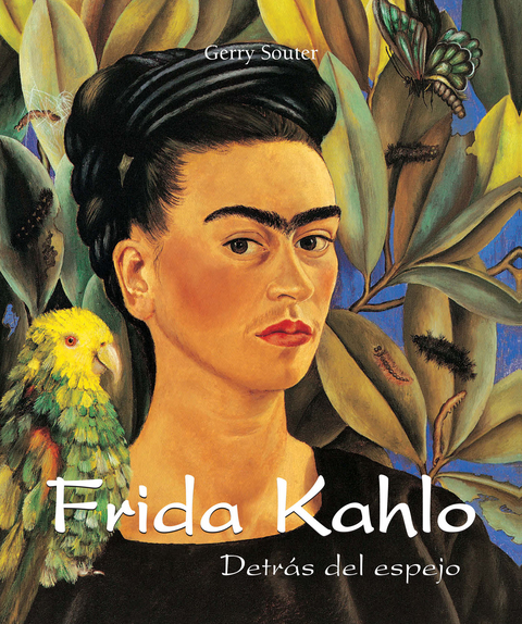 Frida Kahlo - Detr&aacute;s del espejo -  Souter Gerry Souter