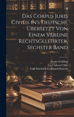 Das Corpus Juris Civilis in's Deutsche Übersetzt von Einem Vereine Rechtsgelehrter, sechster Band