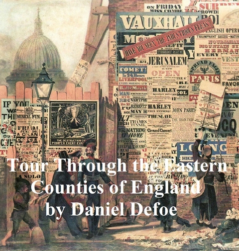 Tour Through the Eastern Counties of England 1722 -  Daniel Defoe