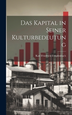 Das Kapital in Seiner Kulturbedeutung