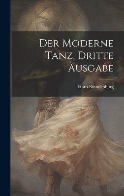 Der Moderne Tanz, dritte Ausgabe