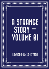 Strange Story - Volume 01 -  Edward Bulwer-Lytton