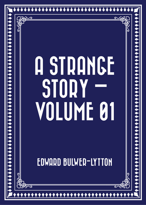 Strange Story - Volume 01 -  Edward Bulwer-Lytton