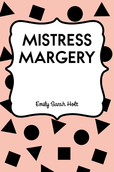 Mistress Margery -  Emily Sarah Holt