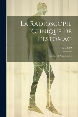La Radioscopie Clinique De L'estomac - A Cern&eacute;