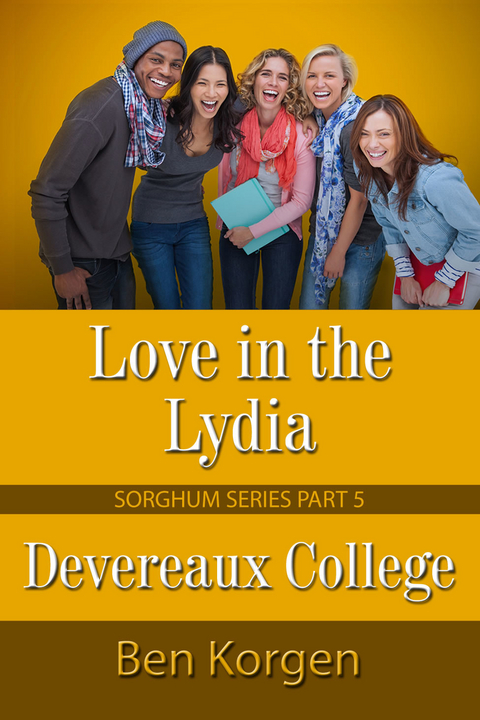 Love in the Lydia Devereaux College -  Ben Korgen