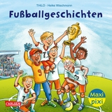Maxi Pixi 451: Fu&szlig;ballgeschichten  -  Thilo