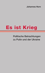 Es ist Krieg - Johannes Horn