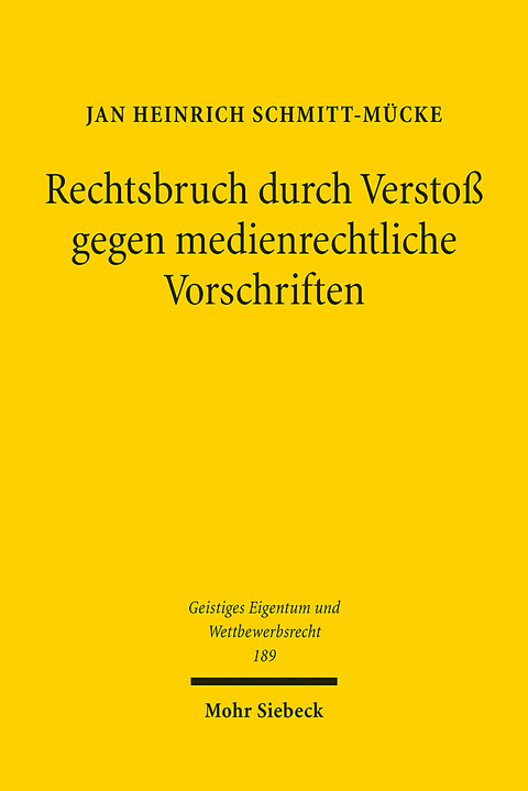 Rechtsbruch durch Versto&szlig; gegen medienrechtliche Vorschriften - Jan Heinrich Schmitt-M&uuml;cke